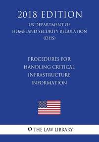 Procedures for Handling Critical Infrastructure Information (US Department of Homeland Security...