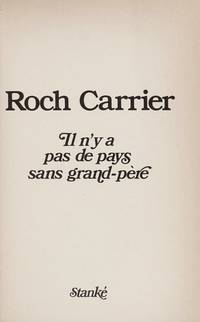 Il n&#039;y a pas de pays sans grand-pere (French Edition) by Roch Carrier - 1977-01-01