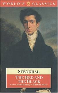 The Red and the Black: A Chronicle of the Nineteenth Century (Oxford World's Classics)