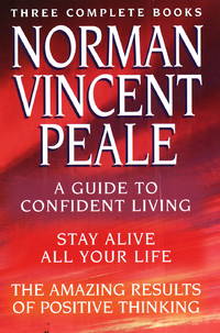 Norman Vincent Peale: A New Collection of Three Complete Books
