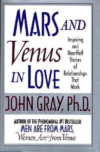 Mars and Venus in Love: Inspiring and Heartfelt Stories of Relationships that Work