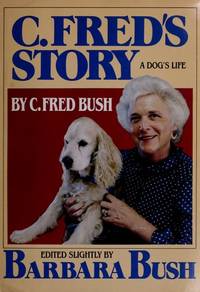 C. Fred&#039;s Story by C. Fred Bush; Barbara Bush - 1984-03