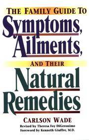 The Family Guide To Symptoms, Ailments and Their Natural Remedies