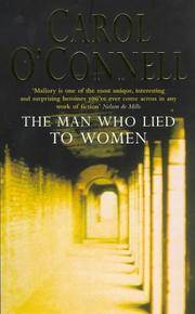 The Man Who Lied to Women by Carol O'Connell