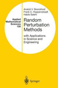 Random Perturbation Methods With Applications In Science and Engineering