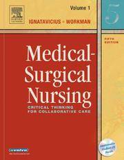 Medical-Surgical Nursing: Critical Thinking for Collaborative Care 2 Volume Set.