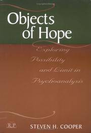 Objects of Hope: Exploring Possibility and Limit in Psychoanalysis (Relational Perspectives Book...