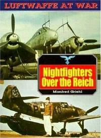 Nightfighters over the Reich (Luftwaffe at War, 2)