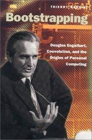 Bootstrapping: Douglas Engelbart, Coevolution, and the Origins of Personal Computing (Writing Science) by Thierry Bardini - Paperback - 2000-12-01 - from Ergodebooks (SKU: SONG0804738718)