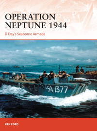 Operation Neptune 1944: D-Dayâs Seaborne Armada (Campaign, 268)