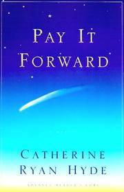 PAY IT FORWARD: A Novel