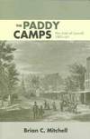 The Paddy Camps : The Irish of Lowell, 1821-61