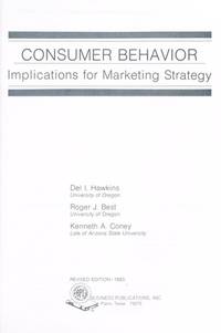 Consumer behavior: Implications for marketing strategy by Del I Hawkins