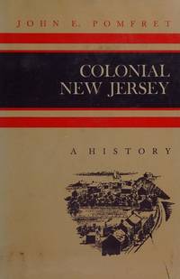Colonial New Jersey;: A history (A History of the American colonies)