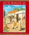ECCE ROMANI LEVEL 1A STUDENT EDITION (SOFTCOVER) 2005C
