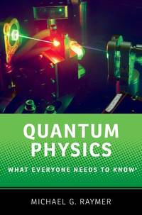 Quantum Physics: What Everyone Needs to Know&Acirc;&reg;