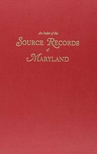 An Index Of the Source Records Of Maryland