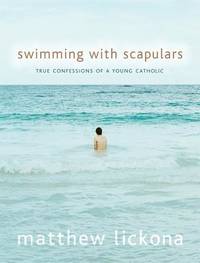 Swimming with Scapulars: True Confessions of a Young Catholic