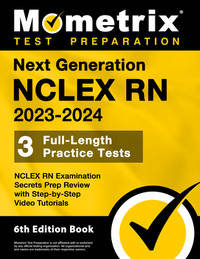 Next Generation NCLEX RN 2023-2024 - 3 Full-Length Practice Tests ...
