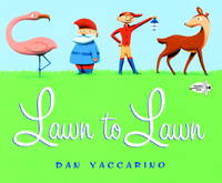 Lawn to Lawn by Dan Yaccarino - 2013-05-14