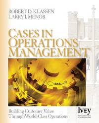 Cases in Operations Management : Building Customer Value Through World-Class Operations