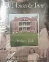 Of Houses & Time - Personal Histories of America's National Trust Properties
