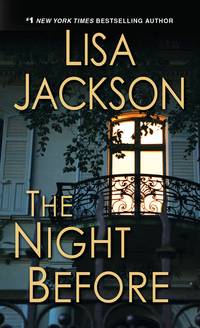 The Night Before (Pierce Reed/ Nikki Gillette) by Lisa Jackson - May 2013