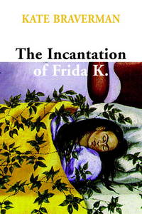 INCANTATION OF FRIDA K., THE