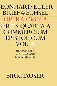 Briefwechsel von Leonhard Euler mit Johann I Bernoulli und Niklaus I Bernoulli (Leonhard Euler,...