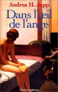 Dans l&#039;eil de l&#039;ange (French Edition) by Andrea H Japp - 1998