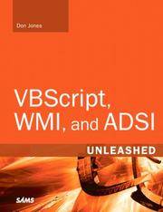 Vbscript Wmi and Adsi Unleashed