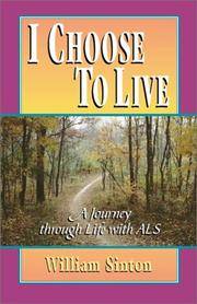 I Choose to Live: A Journey Through Life with ALS
