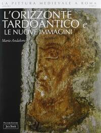 L'Orizzonte tardoantico e le nuove immagini 312-468