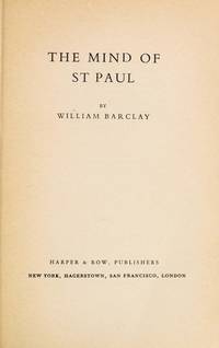 The Mind of St. Paul by William Barclay - 1975