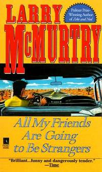 All My Friends Are Going to Be Strangers: A Novel de McMurtry, Larry - 1992-08-01