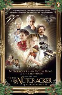 Nutcracker and Mouse King and The Tale of the Nutcracker by E. T. A. Hoffmann