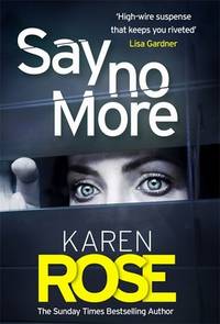 Say No More (the Sacramento Series Book 2) : The Heart-Stopping Thriller from the Sunday Times...