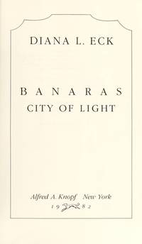 Banaras : City of Light by Eck, Diana L