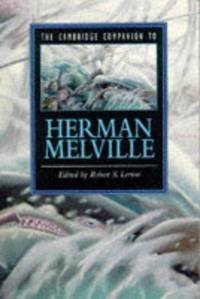 The Cambridge Companion to Herman Melville (Cambridge Companions to Literature)