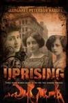 Uprising: Three Young Women Caught in the Fire That Changed America