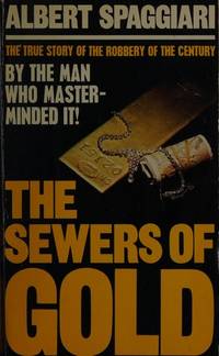 Sewers Of Gold By Albert Spaggiari Paperback From Brit Books Ltd Sku Mon Sewers Of Gold By Albert Spaggiari Paperback From Brit Books Ltd Sku Mon