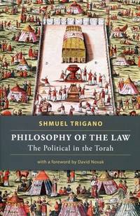 Philosophy of the Law: The Political in the Torah (Contemporary Jewish Thought)