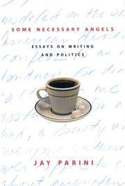 Some Necessary Angels: Essays on Writing and Politics