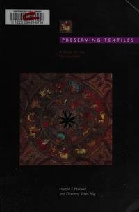 Preserving Textiles: A Guide for the Nonspecialist by Harold F. Mailand