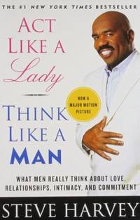 Act Like a Lady, Think Like a Man by Steve Harvey