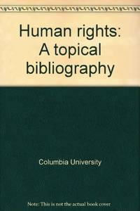 Human Rights; a topical Bibliography