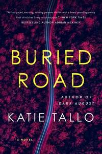 Buried Road: An Edge-of-Your-Seat Thriller of a Mother-Daughter Duo's Perilous Search for the...