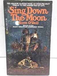 Sing down the Moon by Scott O'Dell - 1991-02-02