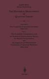 The Historical Development of Quantum Theory, Volume 6 The Completion of Quantum Mechanics 1926-1941 Part 1: The Probability Interpretation and the Statistical Transformation Theory, the Physical Interpretation, and the Empirical and Mathematical Foundations of Quantum Mechanics 1926-1932