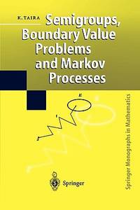 Semigroups, Boundary Value Problems and Markov Processes.